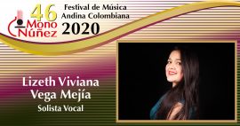 Lizeth Viviana Vega Mejía – Solista Vocal