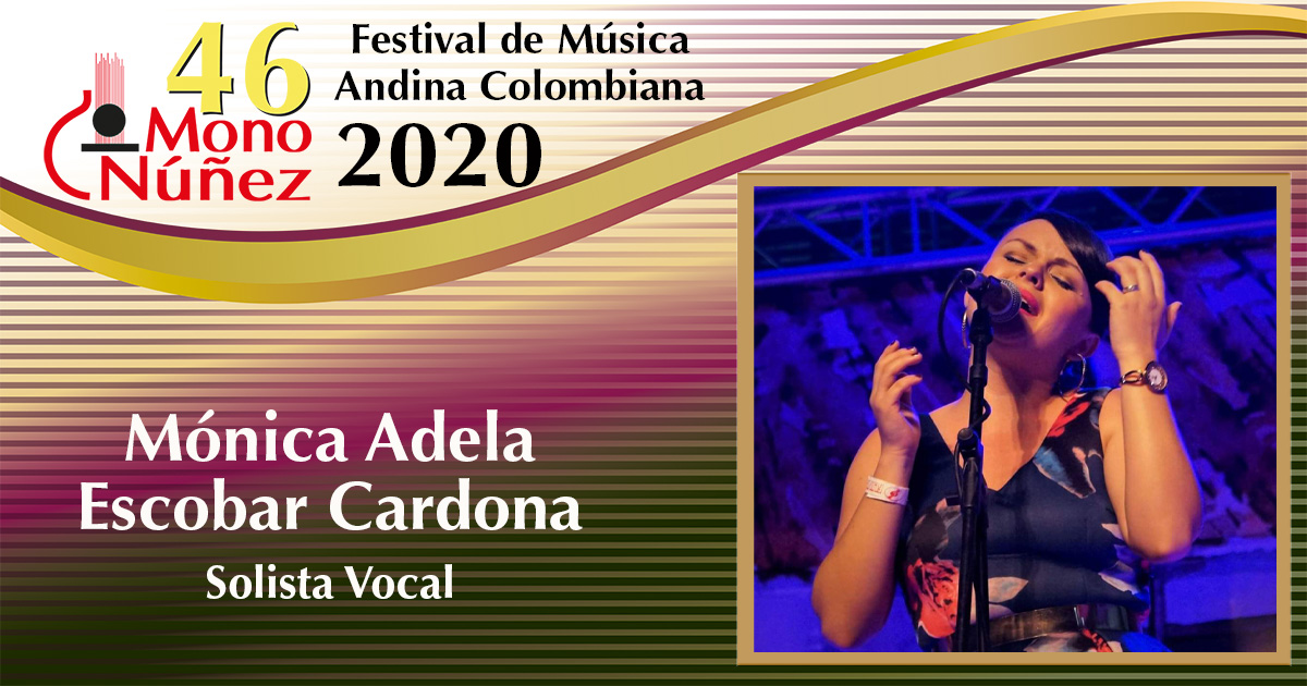 En este momento estás viendo Mónica Adela Escobar Cardona – Solista Vocal