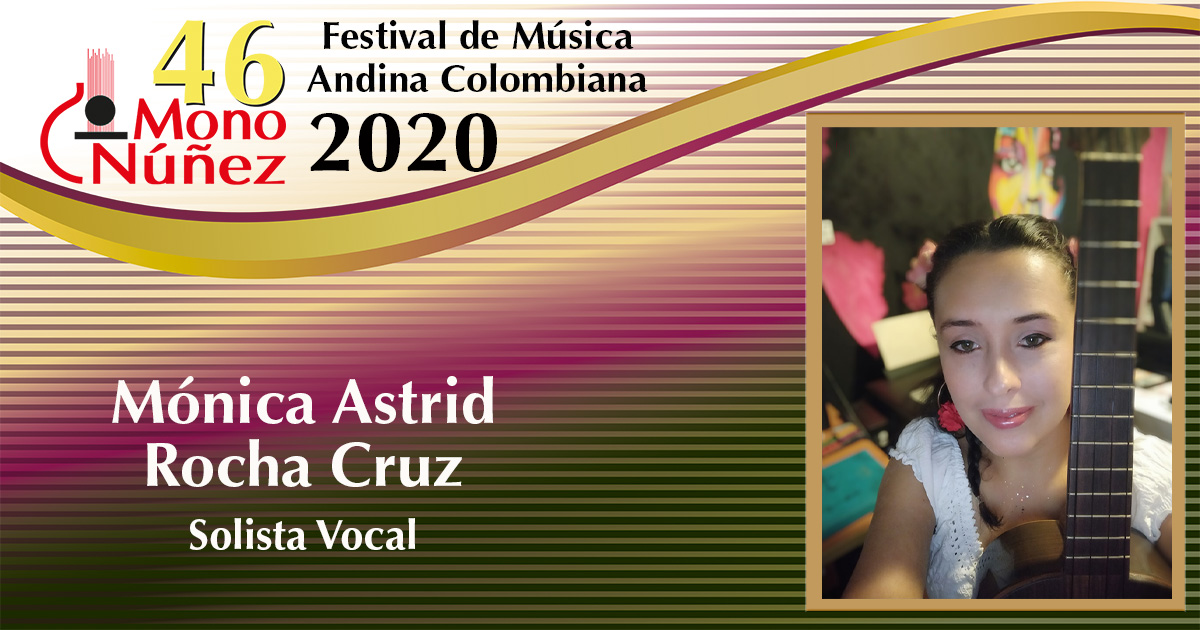En este momento estás viendo Mónica Astrid Rocha Cruz – Solista Vocal